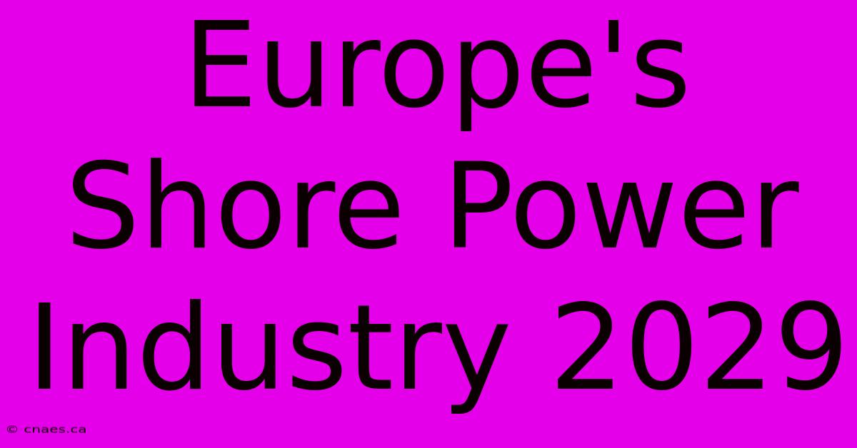 Europe's Shore Power Industry 2029