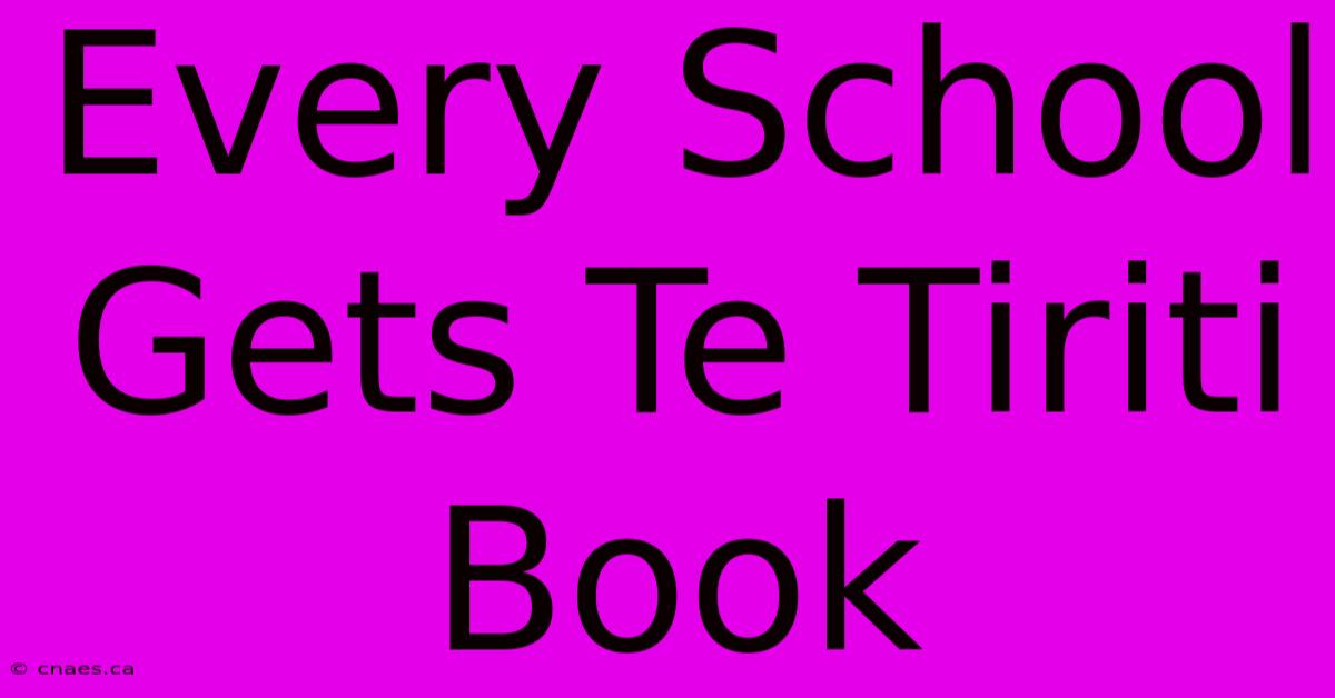 Every School Gets Te Tiriti Book