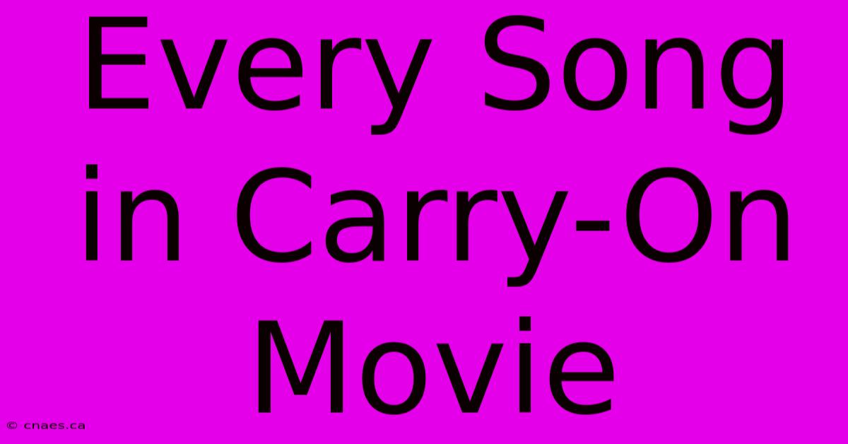 Every Song In Carry-On Movie