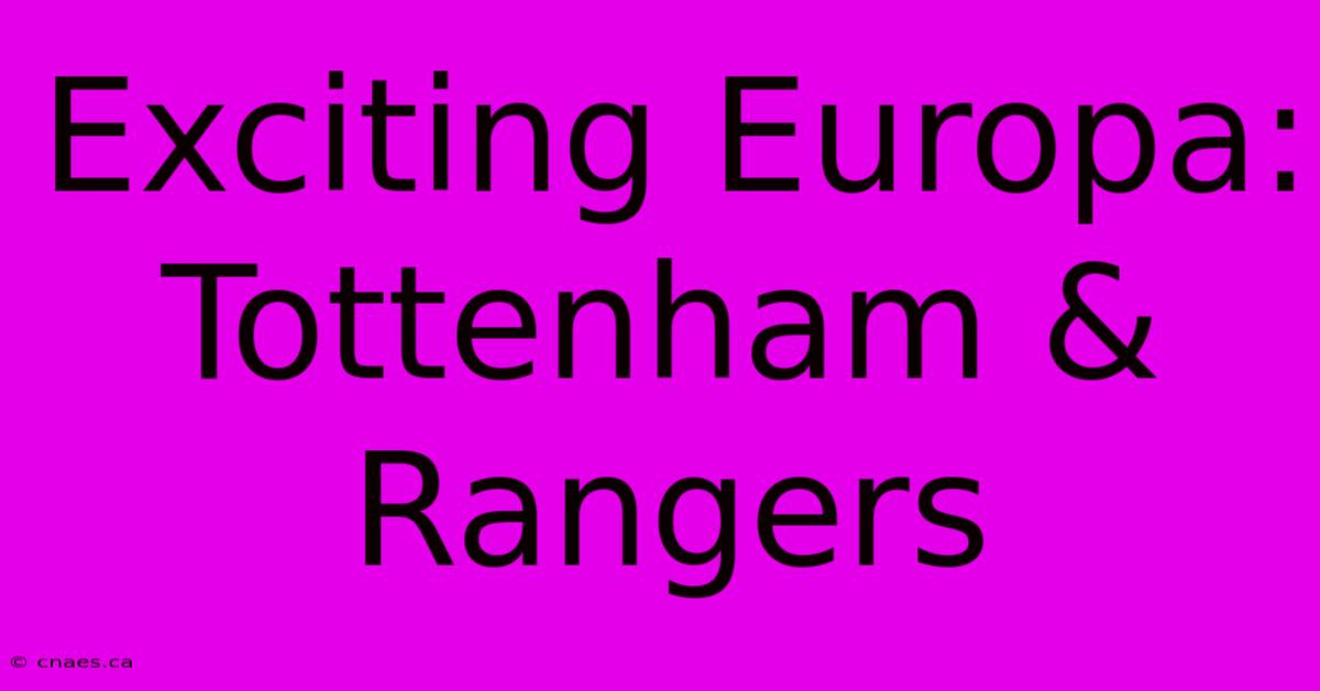 Exciting Europa: Tottenham & Rangers