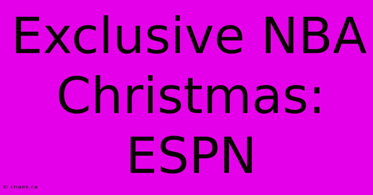 Exclusive NBA Christmas: ESPN