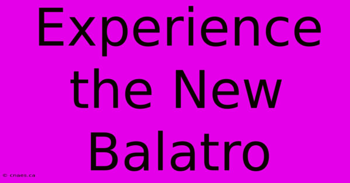 Experience The New Balatro