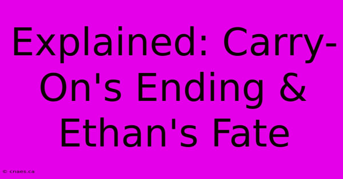 Explained: Carry-On's Ending & Ethan's Fate