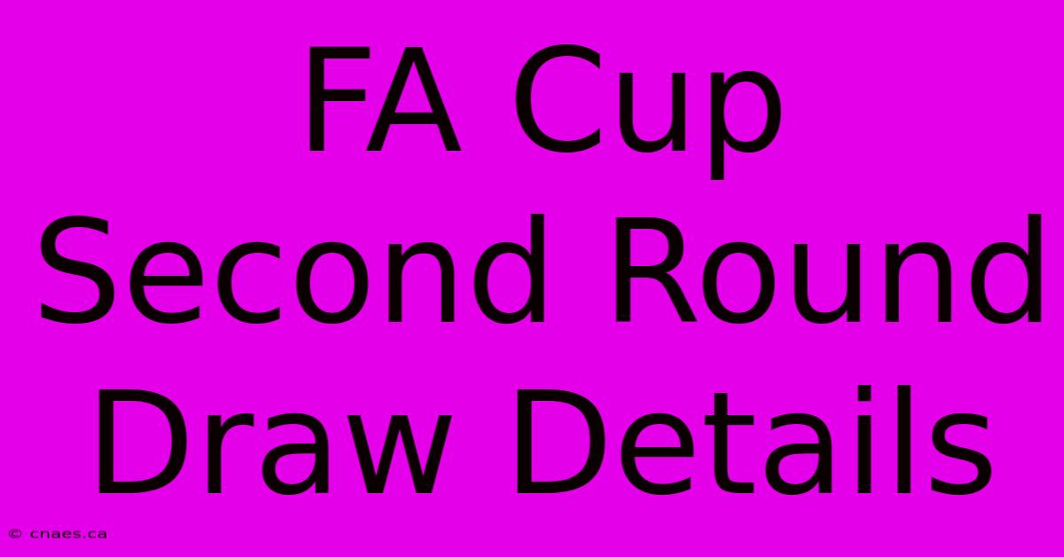 FA Cup Second Round Draw Details