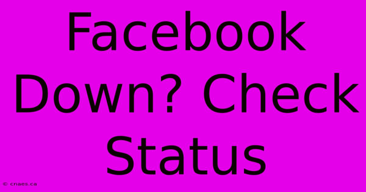 Facebook Down? Check Status