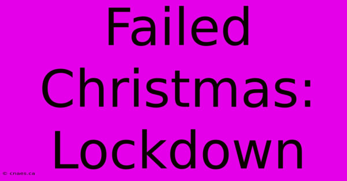 Failed Christmas: Lockdown