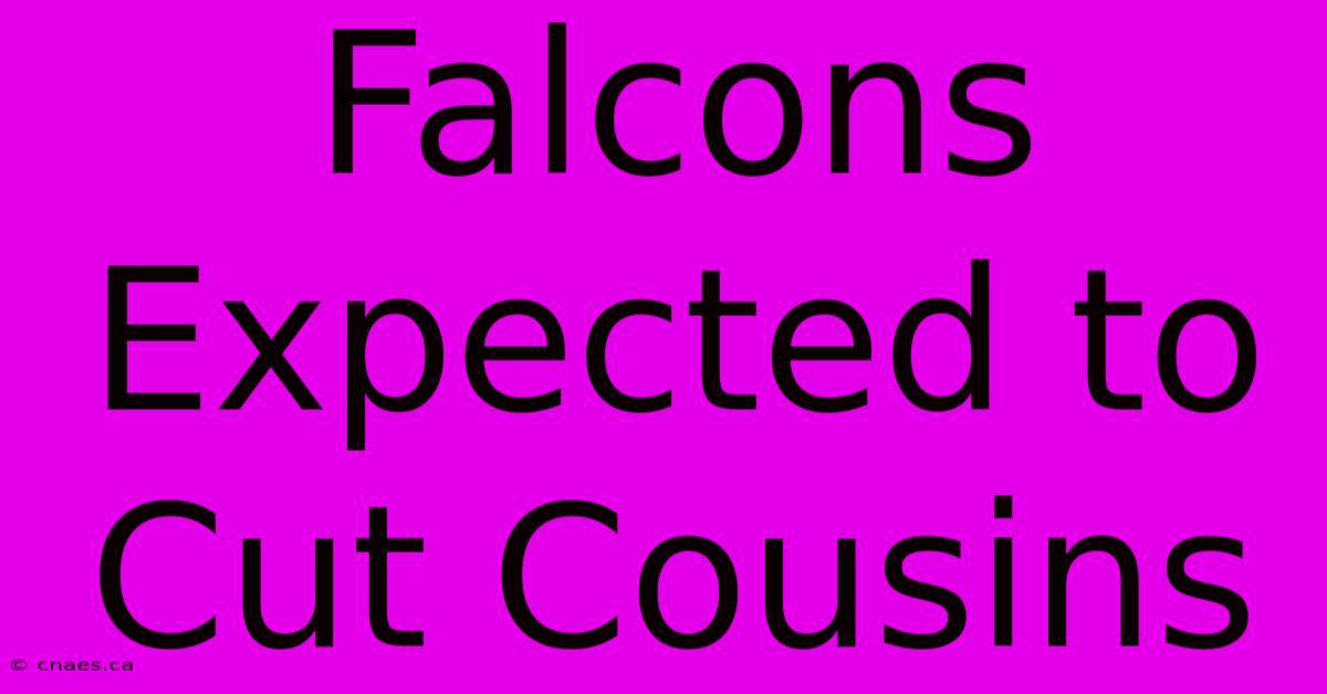 Falcons Expected To Cut Cousins