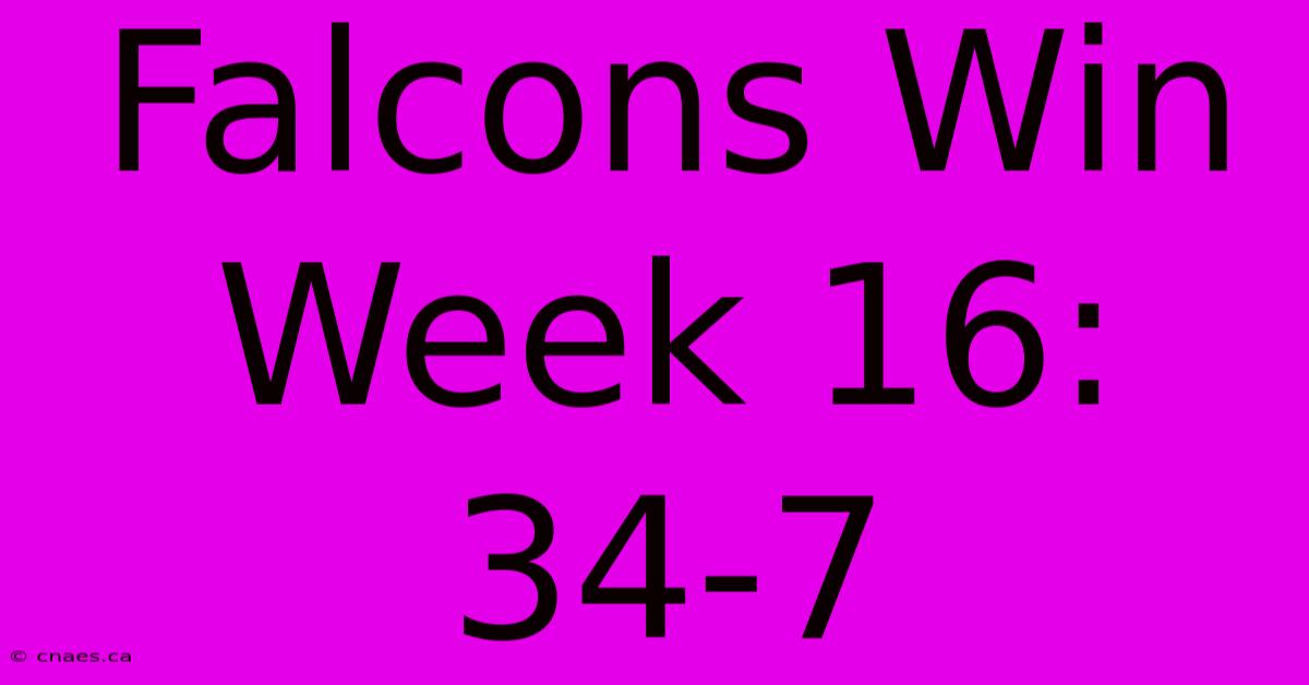 Falcons Win Week 16: 34-7