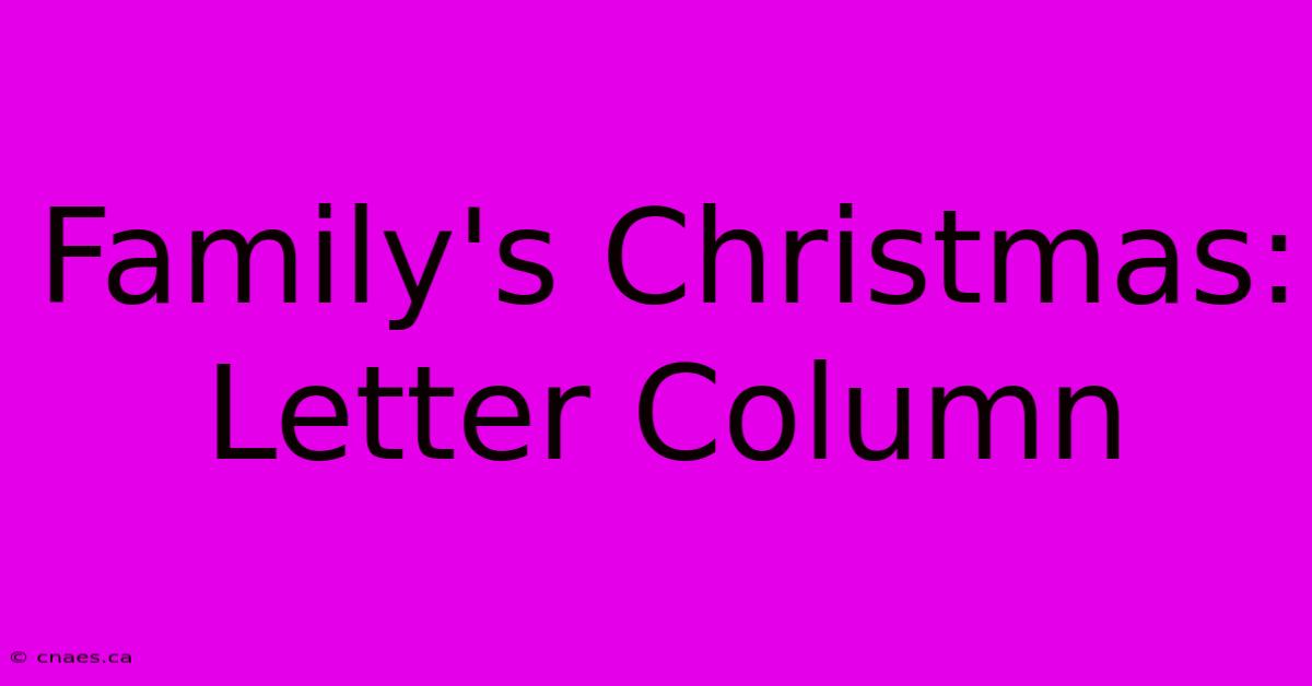 Family's Christmas: Letter Column