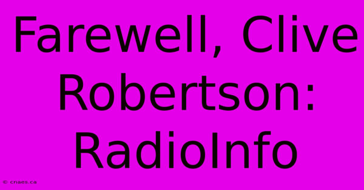 Farewell, Clive Robertson: RadioInfo