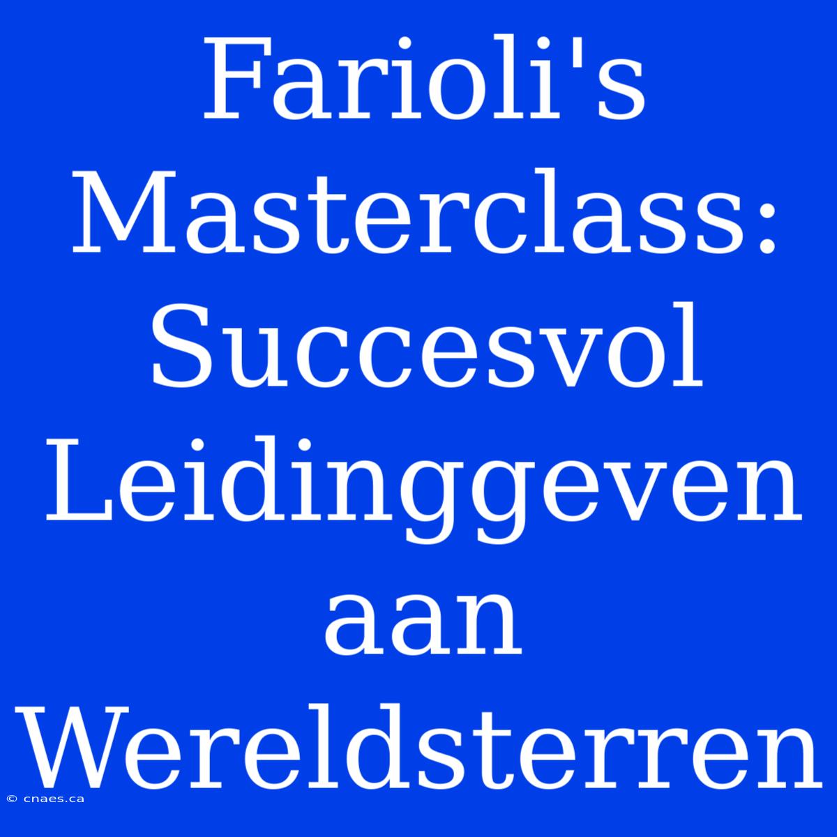 Farioli's Masterclass: Succesvol Leidinggeven Aan Wereldsterren