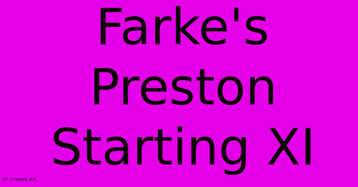 Farke's Preston Starting XI