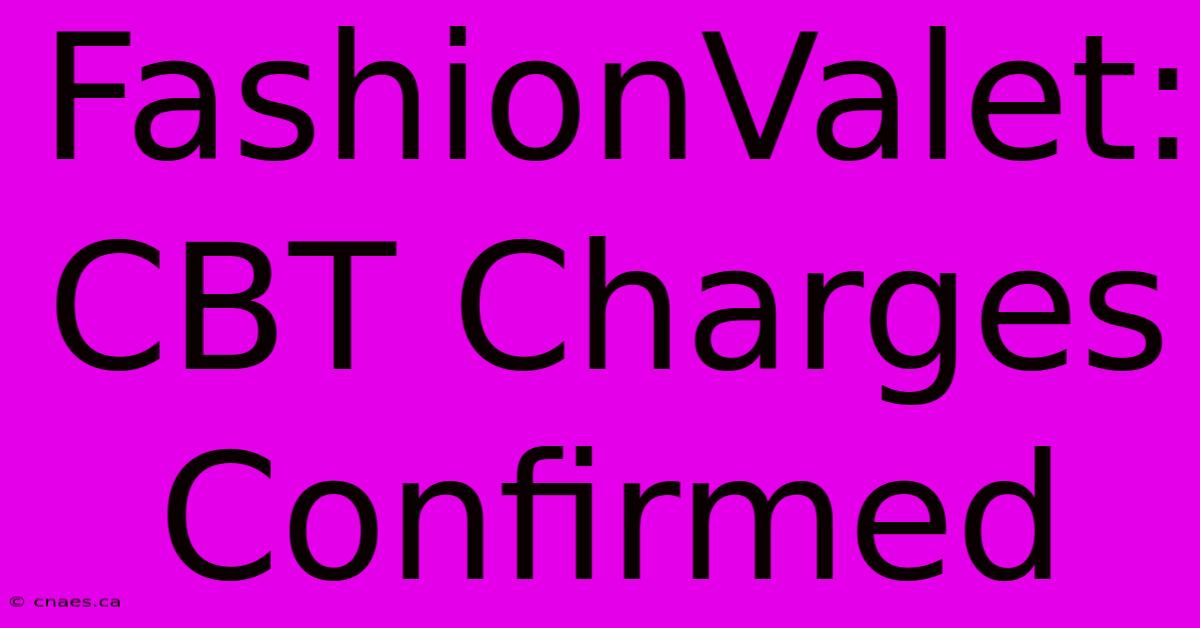 FashionValet: CBT Charges Confirmed