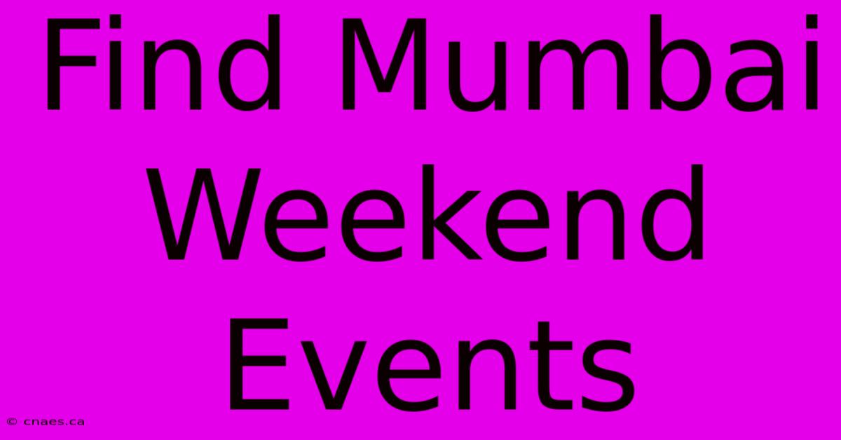 Find Mumbai Weekend Events