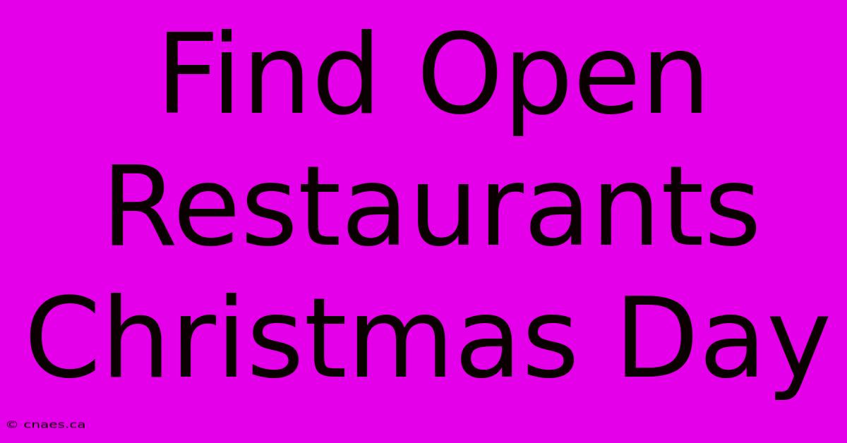 Find Open Restaurants Christmas Day