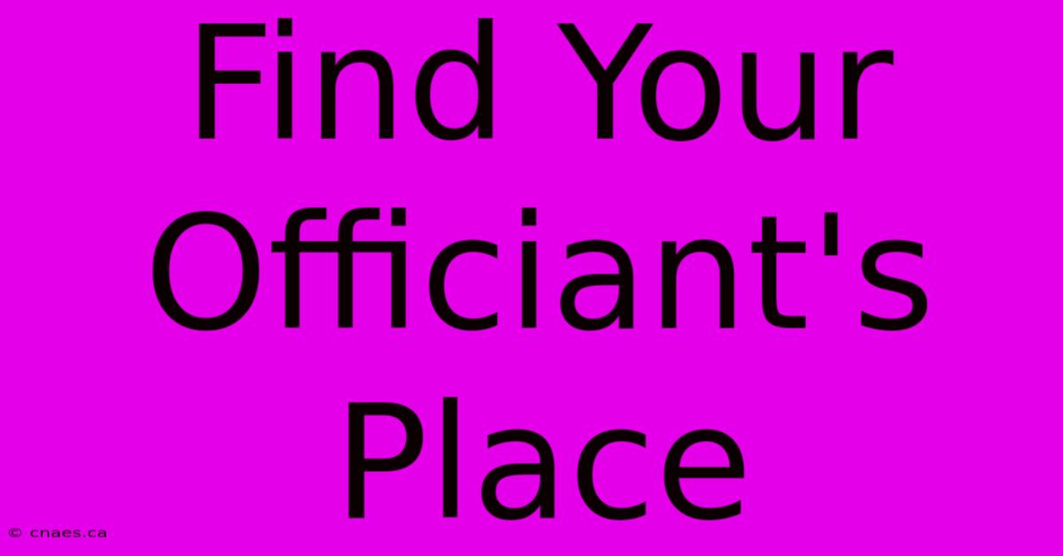 Find Your Officiant's Place