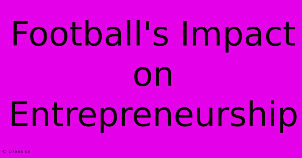 Football's Impact On Entrepreneurship