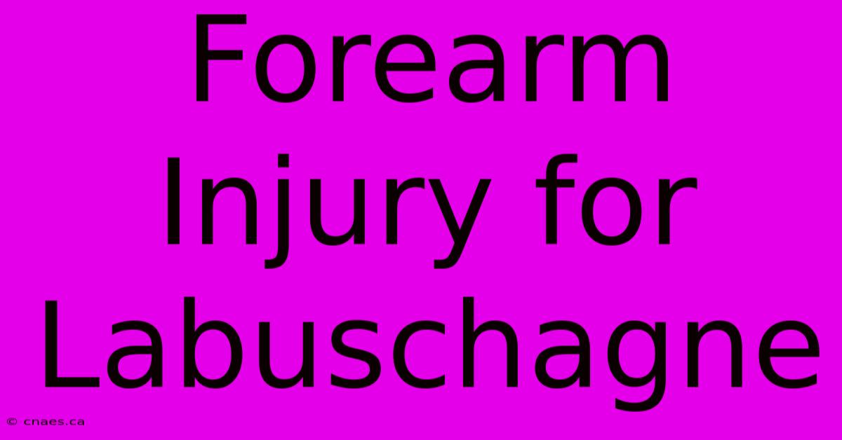 Forearm Injury For Labuschagne