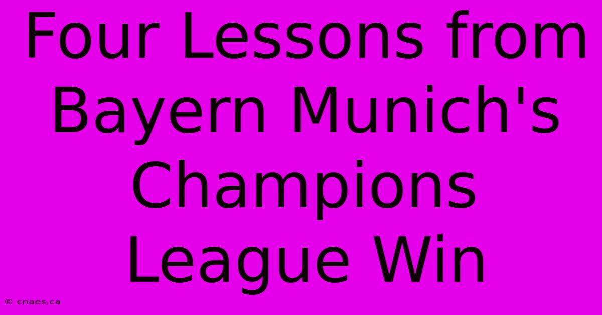 Four Lessons From Bayern Munich's Champions League Win