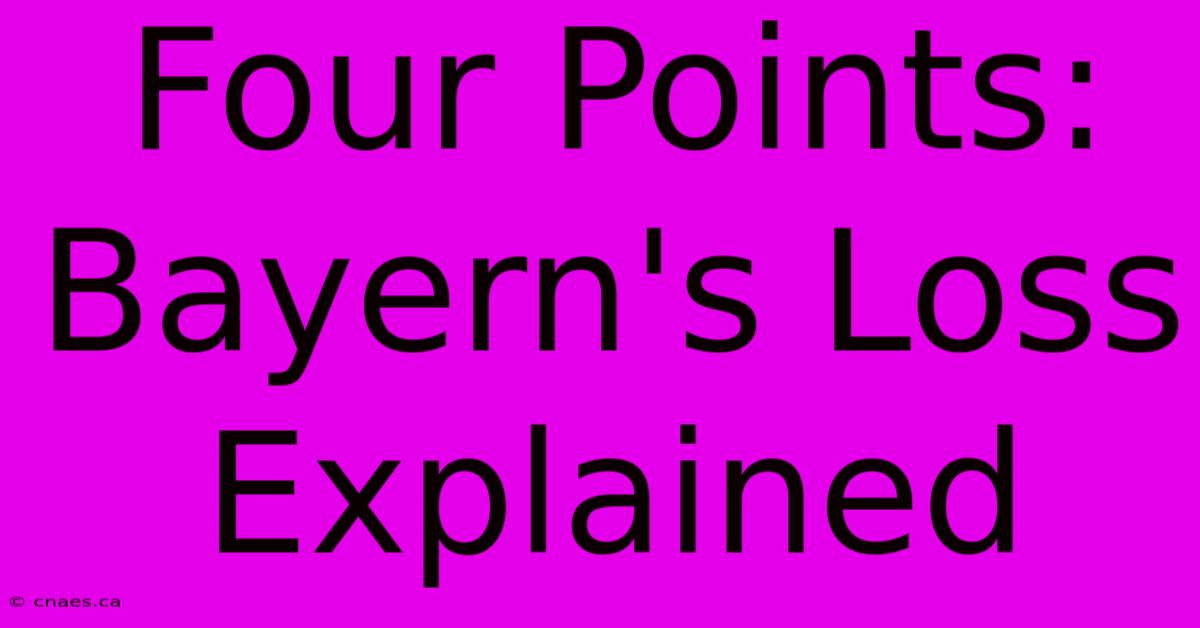 Four Points: Bayern's Loss Explained