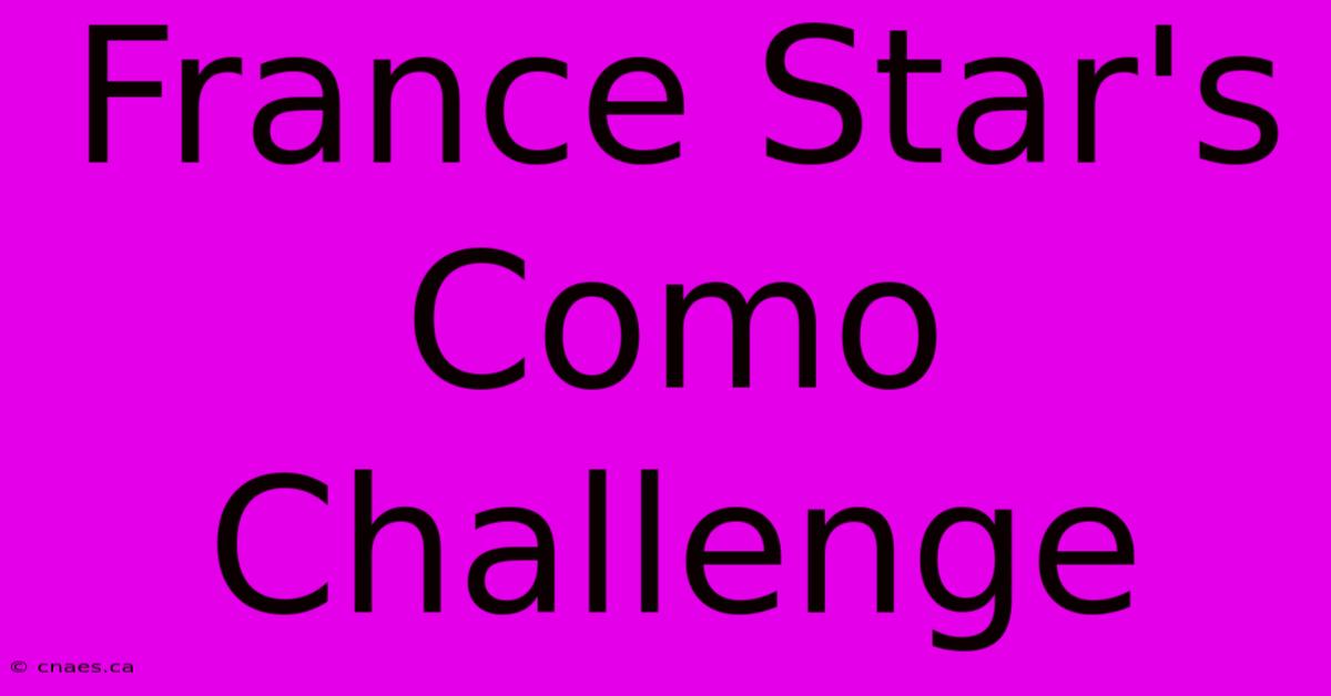 France Star's Como Challenge