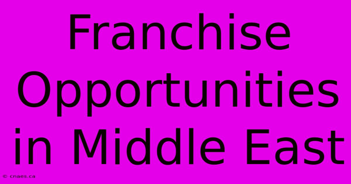 Franchise Opportunities In Middle East