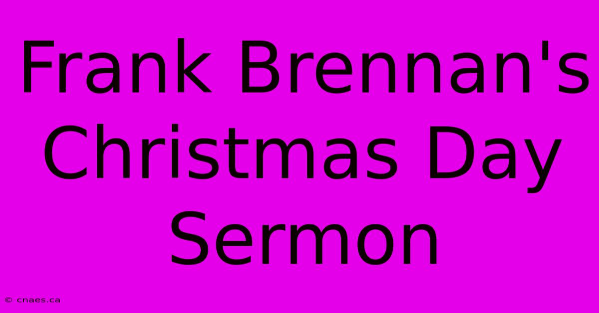 Frank Brennan's Christmas Day Sermon