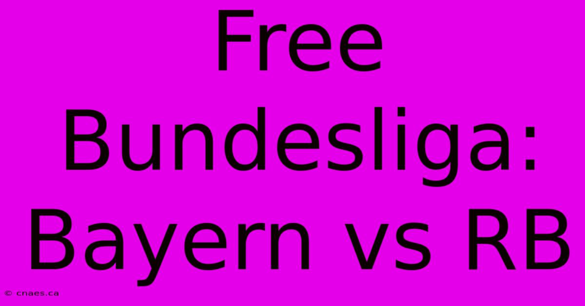 Free Bundesliga: Bayern Vs RB