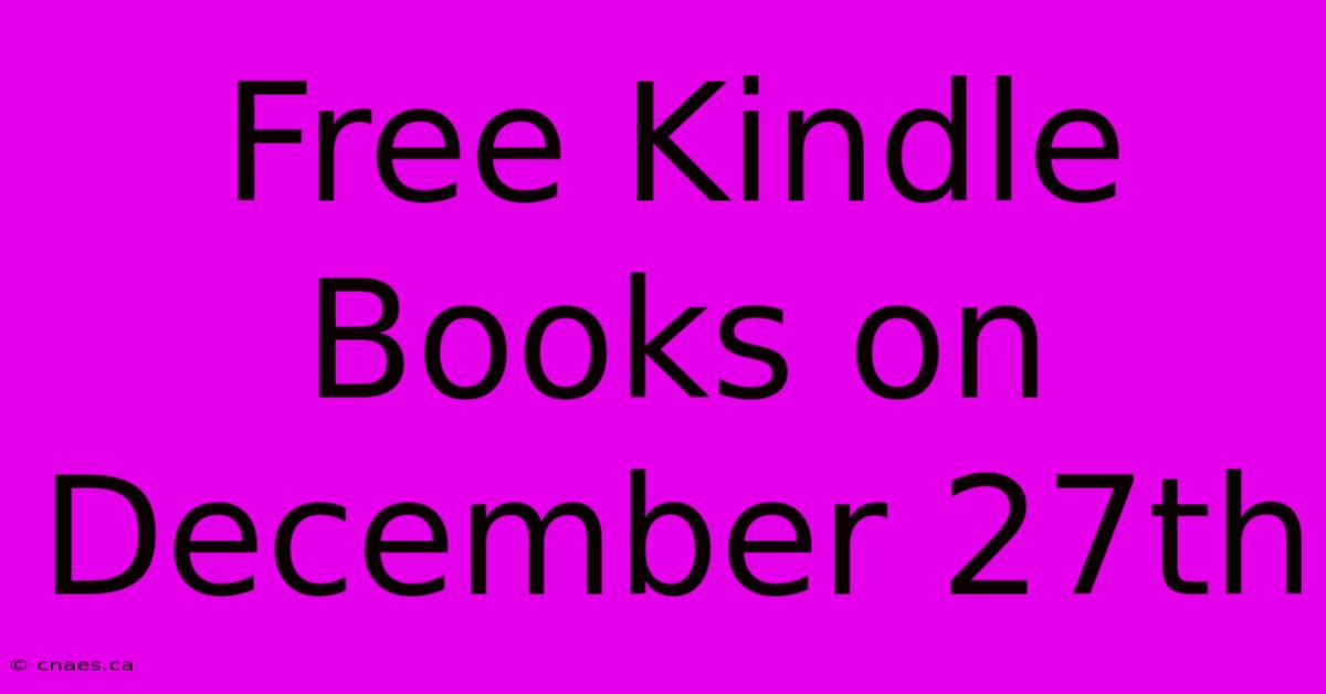 Free Kindle Books On December 27th