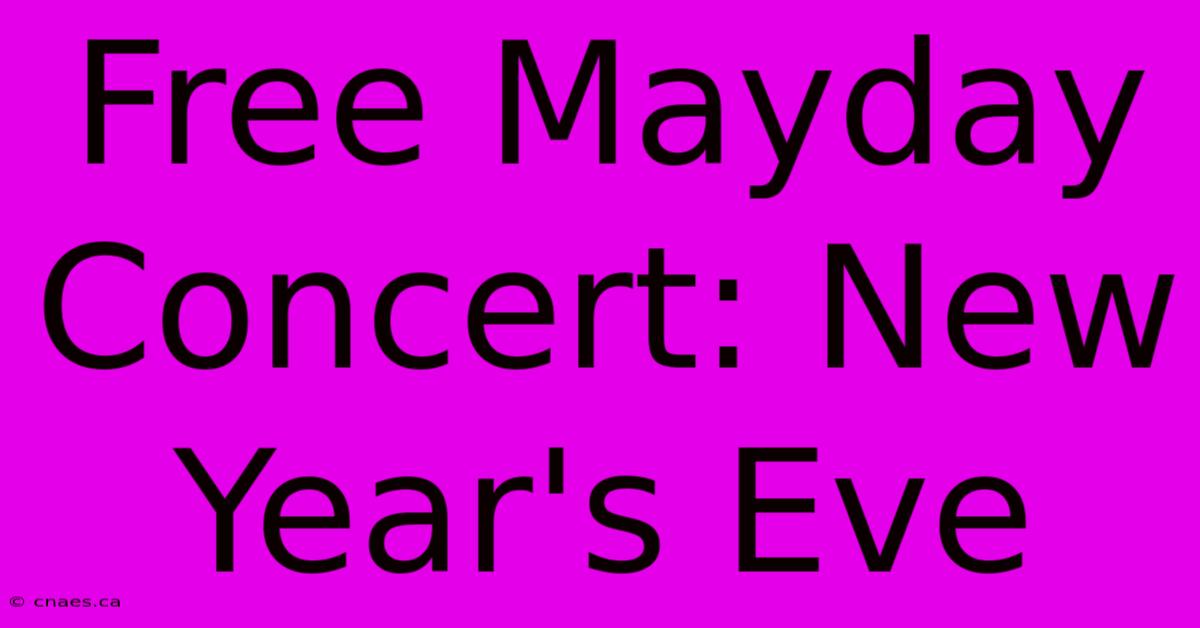 Free Mayday Concert: New Year's Eve