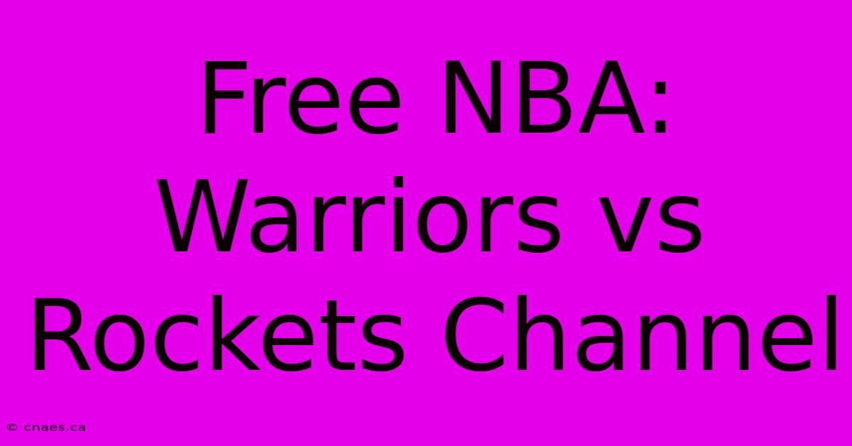 Free NBA: Warriors Vs Rockets Channel