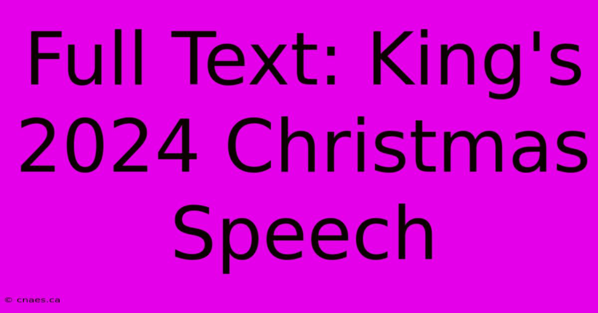 Full Text: King's 2024 Christmas Speech