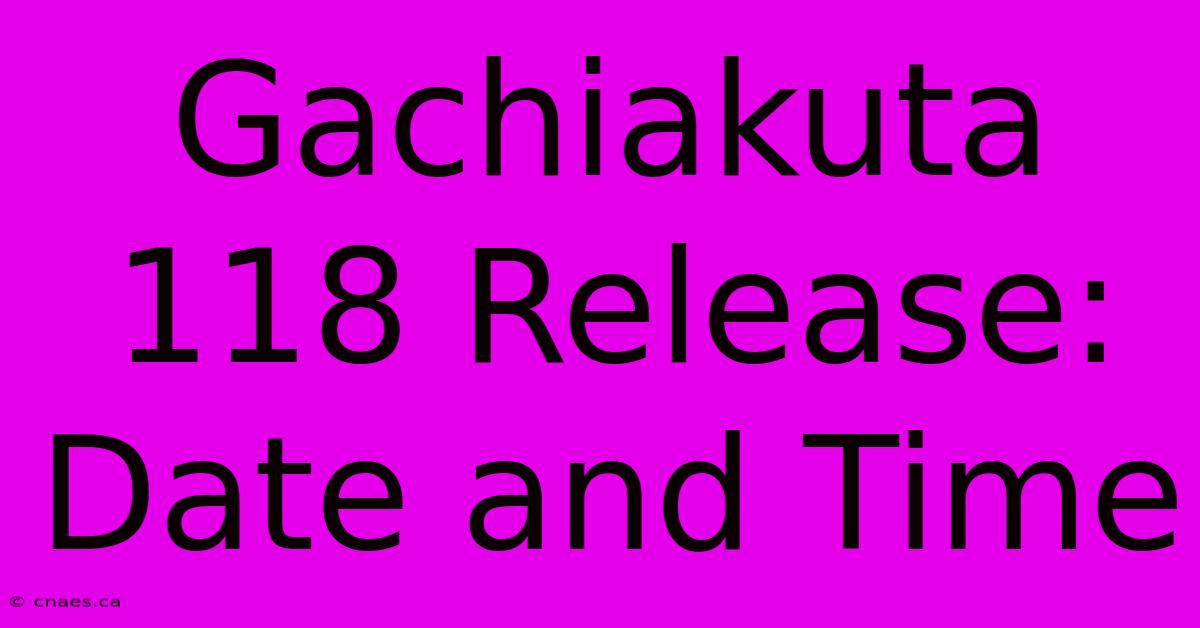 Gachiakuta 118 Release: Date And Time