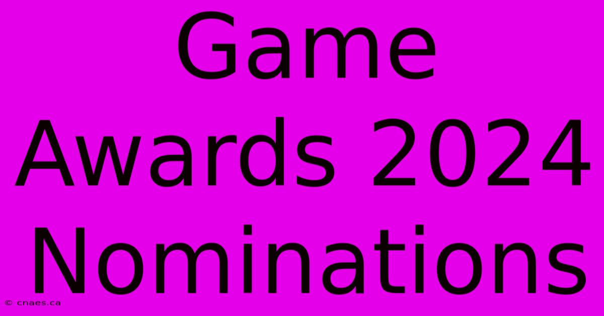 Game Awards 2024 Nominations