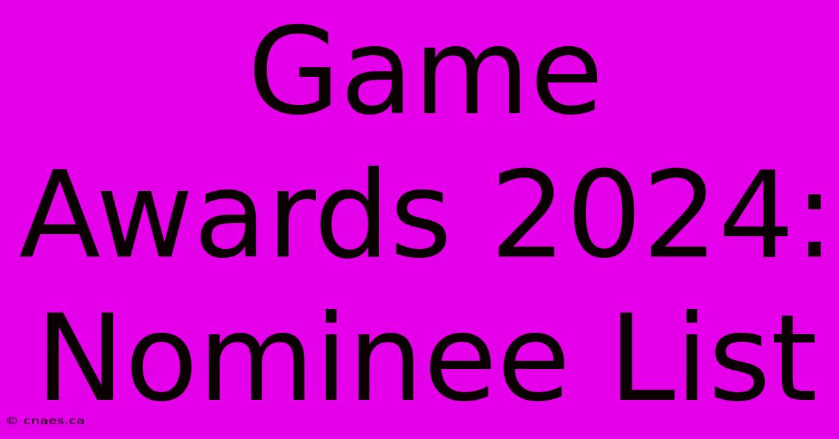 Game Awards 2024: Nominee List