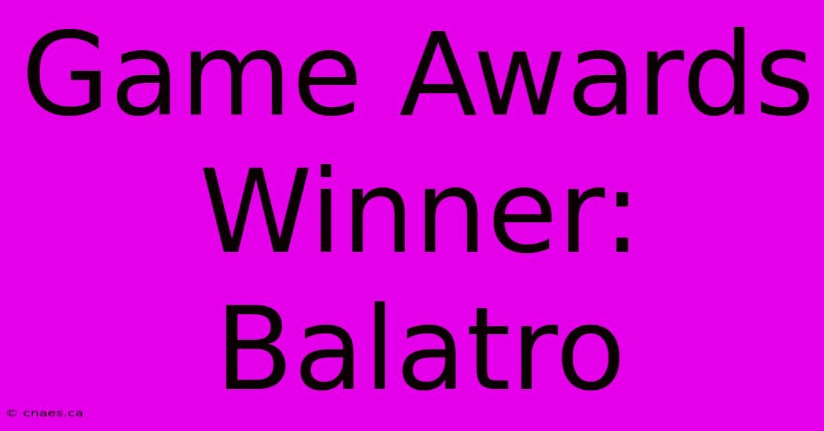 Game Awards Winner: Balatro