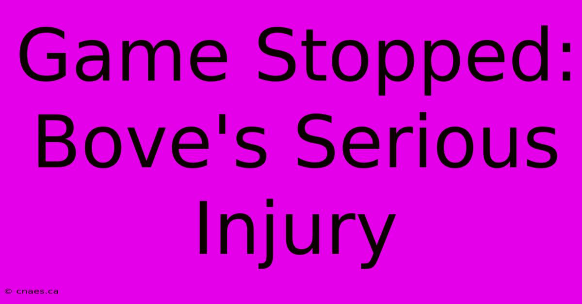 Game Stopped: Bove's Serious Injury