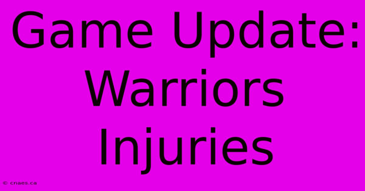 Game Update: Warriors Injuries