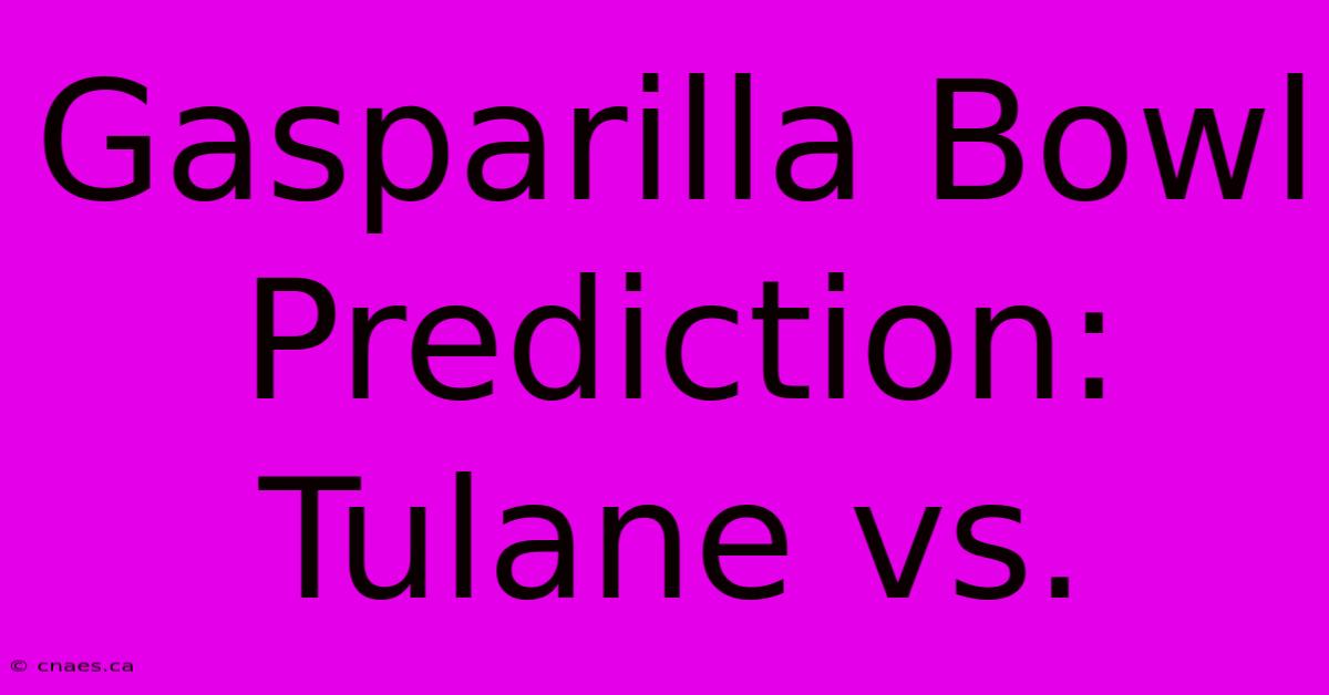 Gasparilla Bowl Prediction: Tulane Vs.