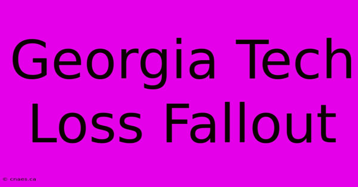 Georgia Tech Loss Fallout