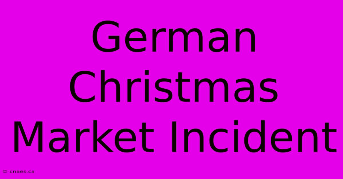 German Christmas Market Incident