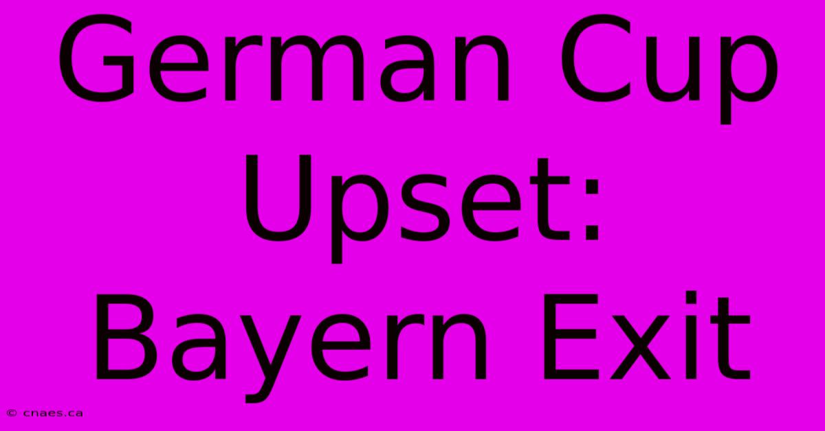 German Cup Upset: Bayern Exit