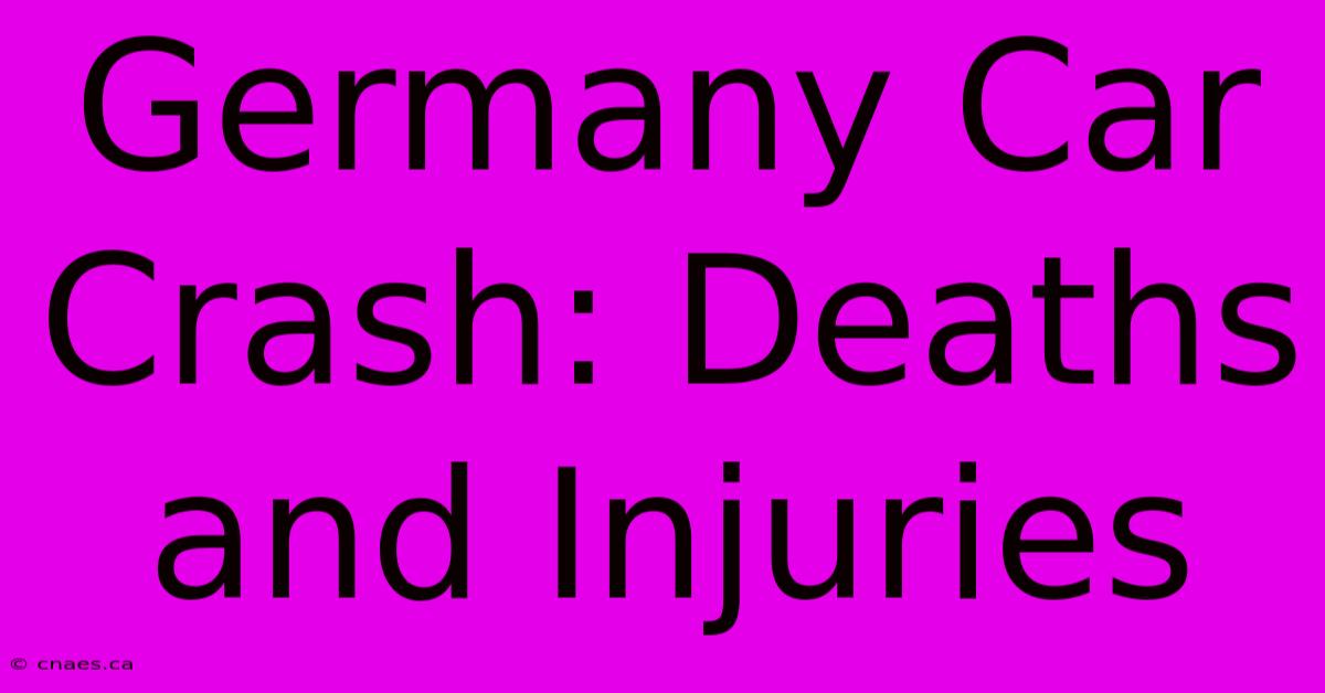 Germany Car Crash: Deaths And Injuries