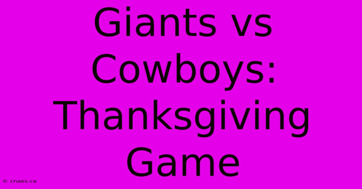 Giants Vs Cowboys: Thanksgiving Game