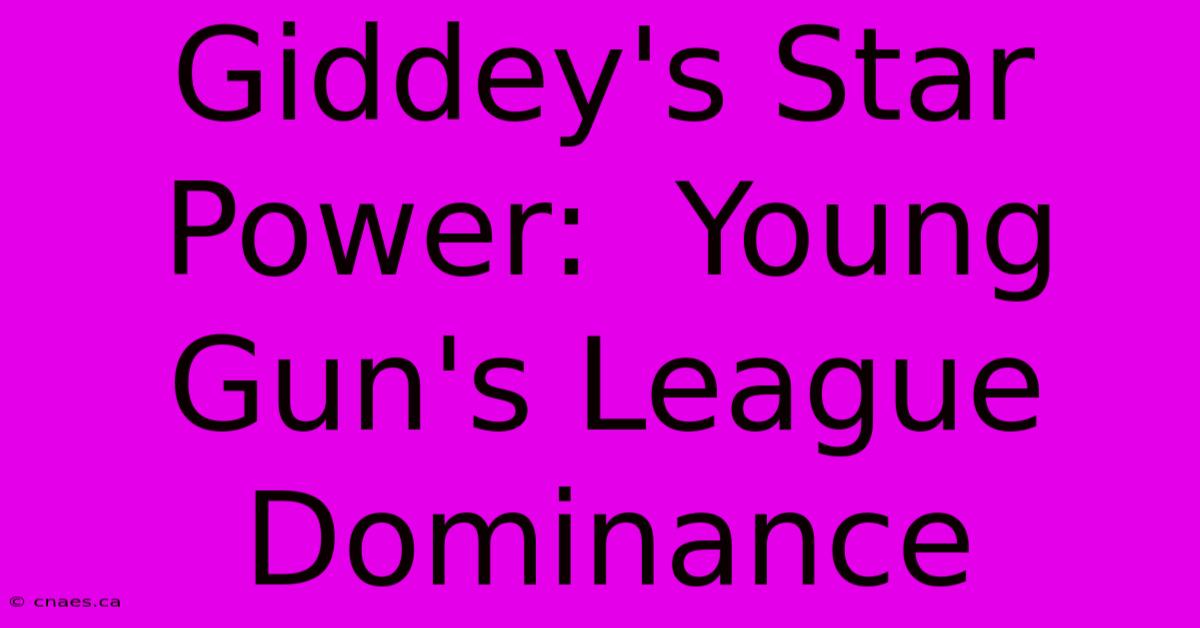 Giddey's Star Power:  Young Gun's League Dominance