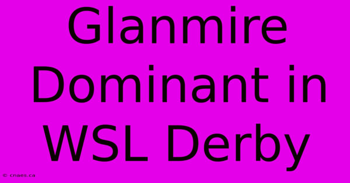 Glanmire Dominant In WSL Derby