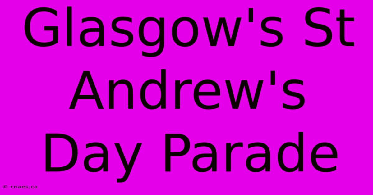 Glasgow's St Andrew's Day Parade