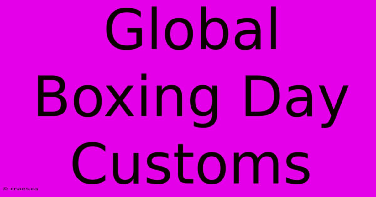 Global Boxing Day Customs