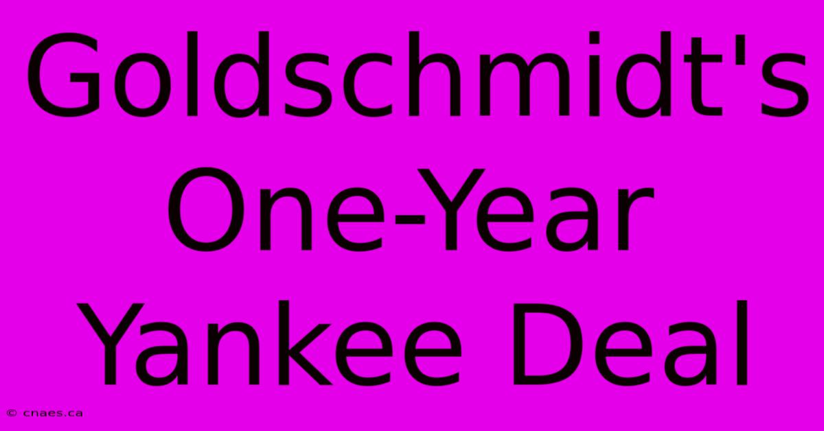 Goldschmidt's One-Year Yankee Deal