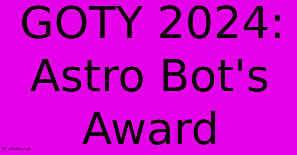 GOTY 2024: Astro Bot's Award